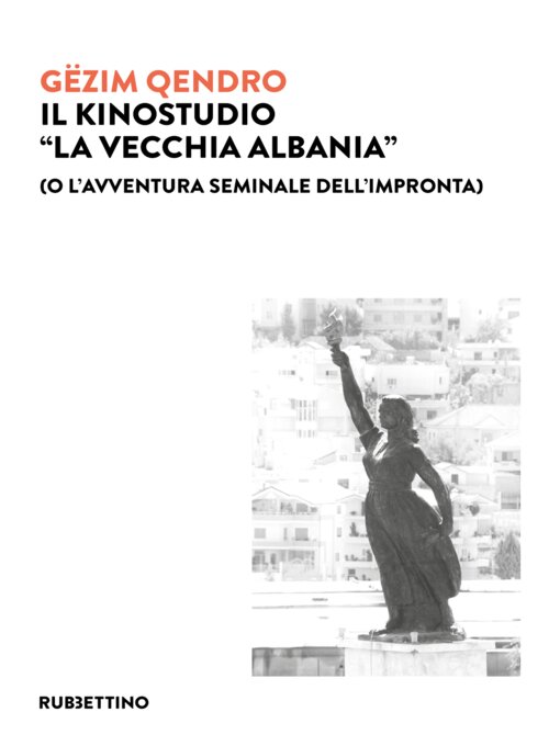 Title details for Il Kinostudio "La vecchia Albania" by Gëzim Qendro - Wait list